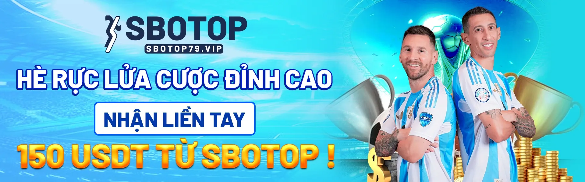 SBOTOP BET - Nhà Cái SBOTOP Cá Cược Thể Thao Casino Tặng +88K